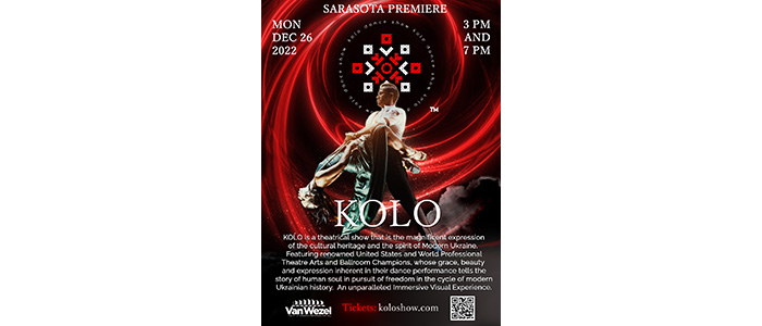 Announcing the Sarasota Stop on the North American Tour of KOLO: The Show to Premiere in Sarasota: Celebrating the Artistic & Cultural Heritage of Ukraine